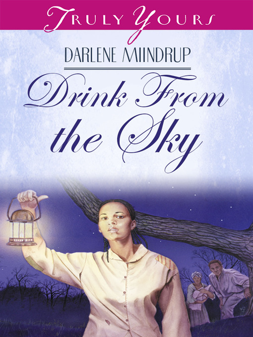 Title details for Drink From the Sky by Darlene Mindrup - Available